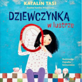 Okładka książki Dziewczynka w lustrze Katalin Tasi