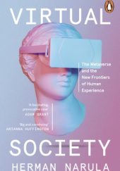 Okładka książki Virtual Society. The Metaverse and the New Frontiers of Human Experience Herman Narula