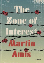 Okładka książki The Zone of Interest Martin Amis