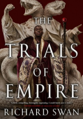 Okładka książki The Trials of Empire Richard Swan