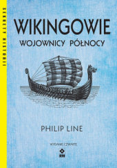 Okładka książki Wikingowie. Wojownicy Północy Philip Line