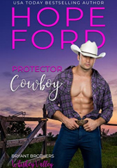 Okładka książki Protector Cowboy (Whiskey Valley: Bryant Brothers) Hope Ford
