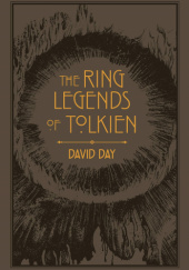 Okładka książki The Ring Legends of Tolkien David Day