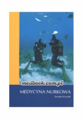 Okładka książki Medycyna nurkowa Jarosław Krzyżak