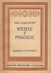 Okładka książki Wesele z posagiem. Komedia w 3 aktach Ilja Diakonow