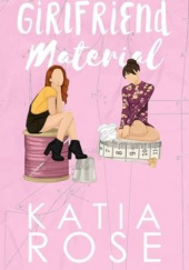 Okładka książki Girlfriend Material Katia Rose