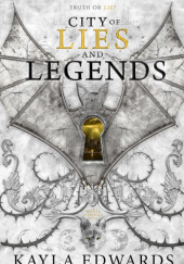 Okładka książki City of Lies and Legends Kayla Edwards
