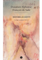 Okładka książki Historia Julietty. U progu występnej kariery. Tom 1 Donatien Alphonse François de Sade