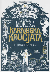 Okładka książki La Tumba de las Piratas Marcin Mortka