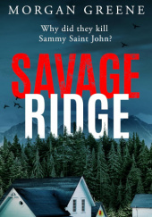 Okładka książki Savage Ridge Morgan Greene