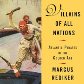 Okładka książki Villains of All Nations. Atlantic Pirates in the Golden Age Marcus Rediker