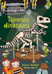 Okładka książki Tajemnica dinozaura Martin Widmark, Helena Willis