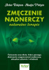 Okładka książki Zmęczenie nadnerczy. Naturalne terapie. Ćwiczenia oraz dieta, które pomogą ci skutecznie zregenerować nadnercza, odzyskać zdrowie i witalność Nadja Polzin,&nbsp;Julia Tulipan