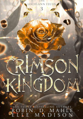 Okładka książki Crimson Kingdom Elle Madison, Robin D. Mahle