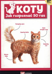 Okładka książki Koty. Jak rozpoznać 50 ras Camilla de la Bedoyere