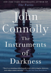 Okładka książki The Instruments of Darkness John Connolly
