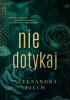Okładka książki Nie dotykaj Aleksandra Pilch