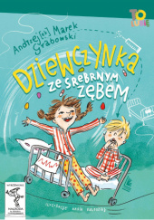 Okładka książki Dziewczynka ze srebrnym zębem Andrzej Marek Grabowski
