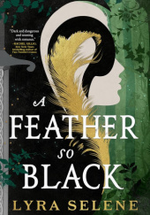 Okładka książki A Feather So Black Lyra Selene