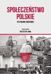 Okładka książki Społeczeństwo polskie po II wojnie światowej Krzysztof Janik
