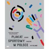 Okładka książki Plakat sportowy w Polsce Dorota Folga-Januszewska, Lech Majewski, Katarzyna Szymańska