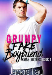 Okładka książki Grumpy Fake Boyfriend Jackie Lau