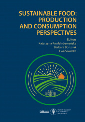 Okładka książki Sustainable food. Production and consumption perspectives Barbara Borusiak, Katarzyna Pawlak-Lemańska, Ewa Sikorska