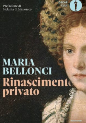 Okładka książki Rinascimento privato Maria Bellonci