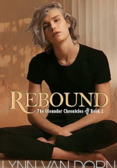Okładka książki Rebound (The Oleander Chronicles Book 2) Lynn van Dorn
