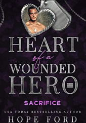 Okładka książki Sacrifice (Heart of a Wounded Hero) Hope Ford