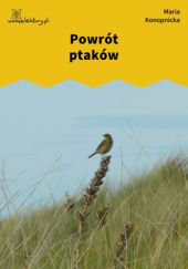 Okładka książki Powrót ptaków Maria Konopnicka