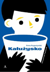 Okładka książki Kałużysko Anna Augustyniak, Kasia Augustyniak