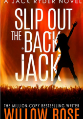Okładka książki Slip Out the Back Jack Willow Rose