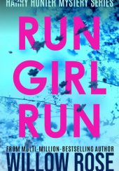 Okładka książki Run girl run Willow Rose