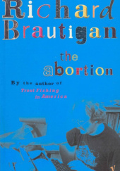 Okładka książki The Abortion Richard Brautigan