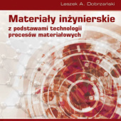 Okładka książki Materiały inżynierskie z podstawami technologii procesów materiałowych. Tom 2 Leszek A. Dobrzański
