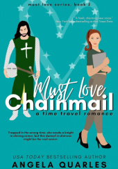 Okładka książki Must Love Chainmail Angela Quarles