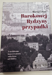 Okładka książki Barokowej Rydzyny przypadki Maciej Urban