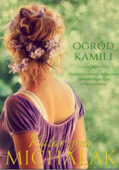 Okładka książki Ogród Kamili Katarzyna Michalak