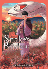 Okładka książki The Great Snake’s Bride Vol. 4 Fushiashikumo