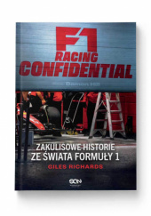 Okładka książki F1 Racing Confidential. Zakulisowe historie ze świata Formuły 1 Giles Richards