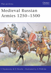 Okładka książki Medieval Russian Armies 1250–1500 David Nicolle, Wiaczesław Szpakowski