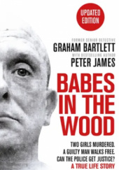 Okładka książki Babes in the Wood Graham Bartlett, Peter James