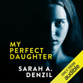 Okładka książki My Perfect Daughter Sarah A. Denzil