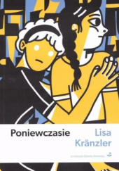 Okładka książki Poniewczasie Lisa Kränzler