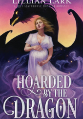 Okładka książki Hoarded by the Dragon Lillian Lark