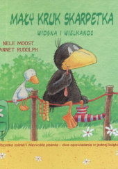 Okładka książki Mały Kruk Skarpetka. Wiosna i Wielkanoc Nele Moost, Annet Rudolph