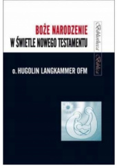 Okładka książki Boże Narodzenie w świetle Nowego Testamentu Hugolin Langkammer OFM