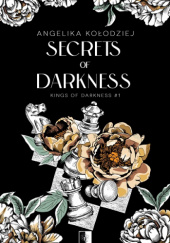 Okładka książki Secrets of Darkness Angelika Kołodziej