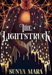 Okładka książki The Lightstruck Sunya Mara